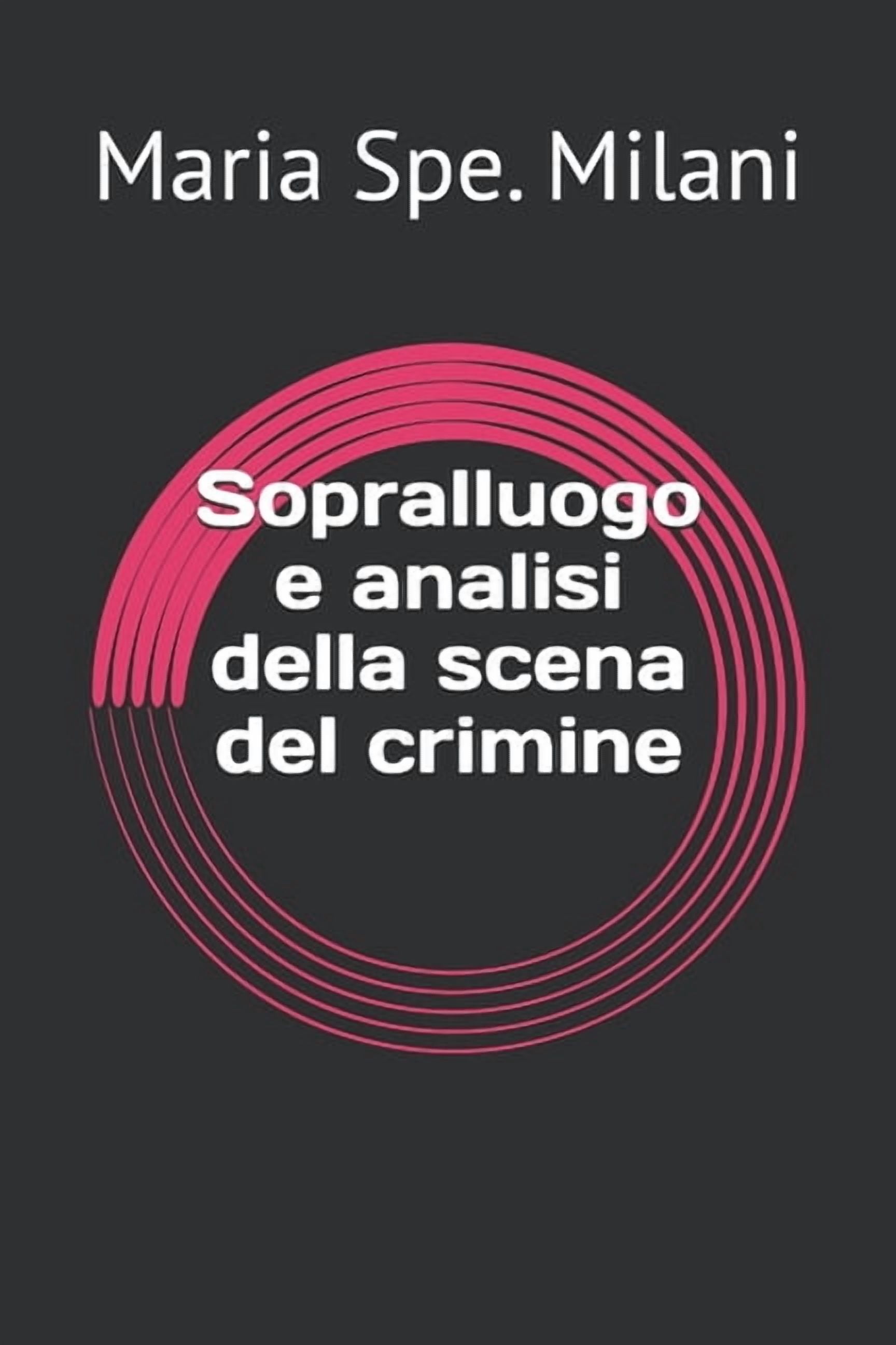 Sopralluogo e analisi della scena del crimine, (Paperback)