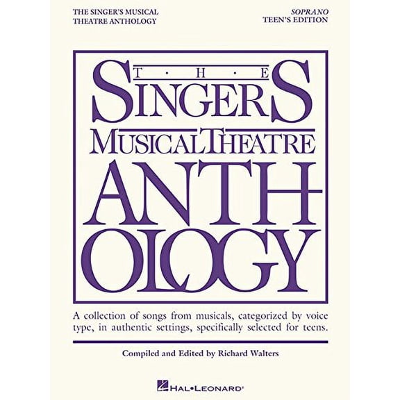 Pre-Owned The Singer's Musical Theatre Anthology: Teen's Edition, Soprano Book Only Broadway Vocal Sheet Music (Paperback) by Hal Leonard Corp (Creator), Richard Walters