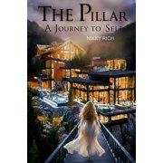 Soraya the Catalyst The Pillar A Novelette Inspired by Real Experiences, Told Through Imagination A Journey to Self, Book 33, Paperback