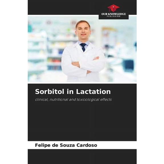 Sorbitol in Lactation, (Paperback)