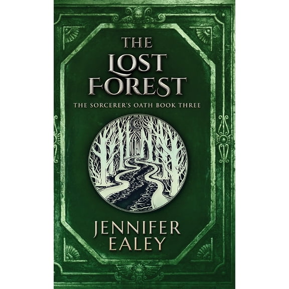Sorcerer's Oath The Lost Forest, Book 3, (Hardcover)