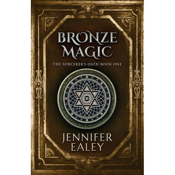 Sorcerer's Oath: Bronze Magic (Paperback)