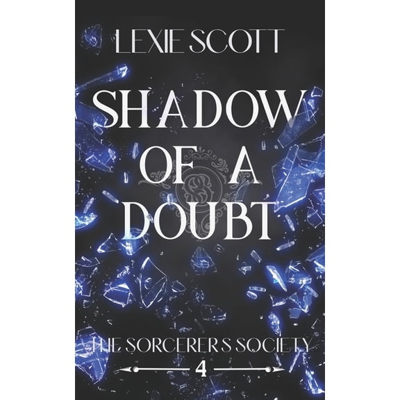 Sorcerer's Society Shadow of a Doubt, Book 4, (Paperback)