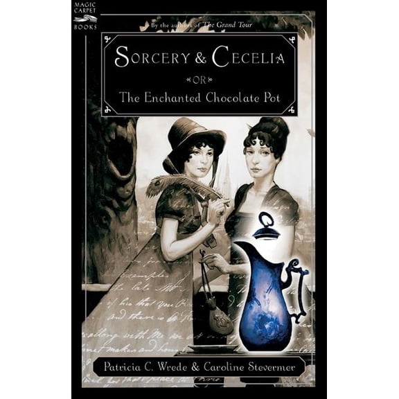 Pre-Owned Magic Carpet Books: Sorcery and Cecelia: Or the Enchanted Chocolate Pot (Paperback)