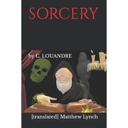 Sorcery by C. LOUANDRE, Paperback