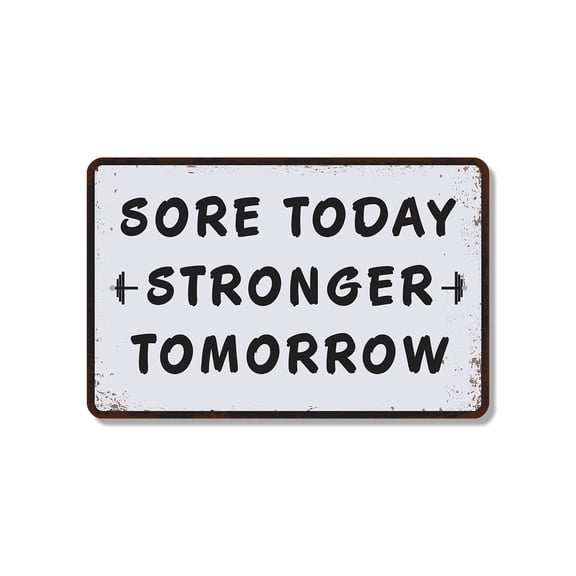 Sore Today Stronger Tomorrow 13 Inch x 20 Inch Novelty Plastic Sign No Excuses Just Reps Durable Weatherproof UV Protected Perfect for Home Gyms Garages Studios Fun Gift for Athletes