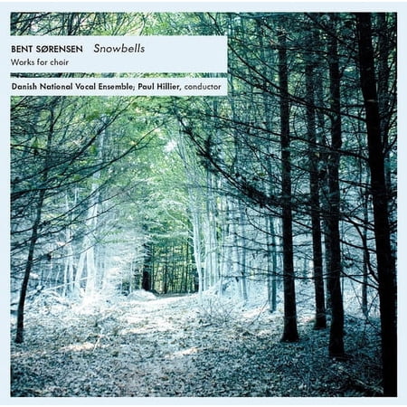 Sorenson,Bent / Hillier,Paul / Riis,Adam - Snowbells Work for Choir - Music & Performance - SACD
