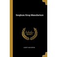 thumbnail image 1 of Sorghum Sirup Manufacture (Paperback), 1 of 1