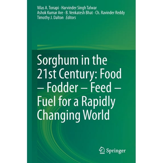 Sorghum in the 21st Century: Food - Fodder - Feed - Fuel for a Rapidly Changing World, (Paperback)