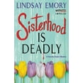 thumbnail image 1 of Sorority Sisters Mystery Sisterhood Is Deadly: A Sorority Sisters Mystery, (Paperback), 1 of 1