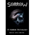 thumbnail image 1 of Sorrow: A Horror Anthology, (Paperback), 1 of 1