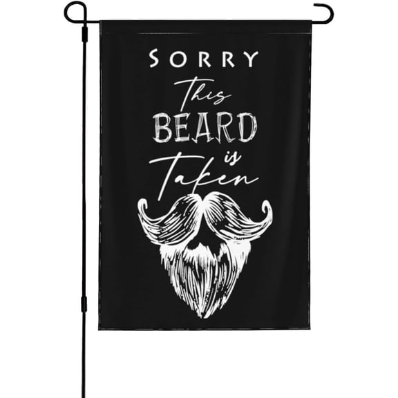 Sorry This Beard is Taken Funny Gift Idea Garden Flag outdoor yard flags 12.5"x18" Flag Seasonal House Flag Spring Welcome Flag Rustic Farmhouse Decor for Seasonal Holiday