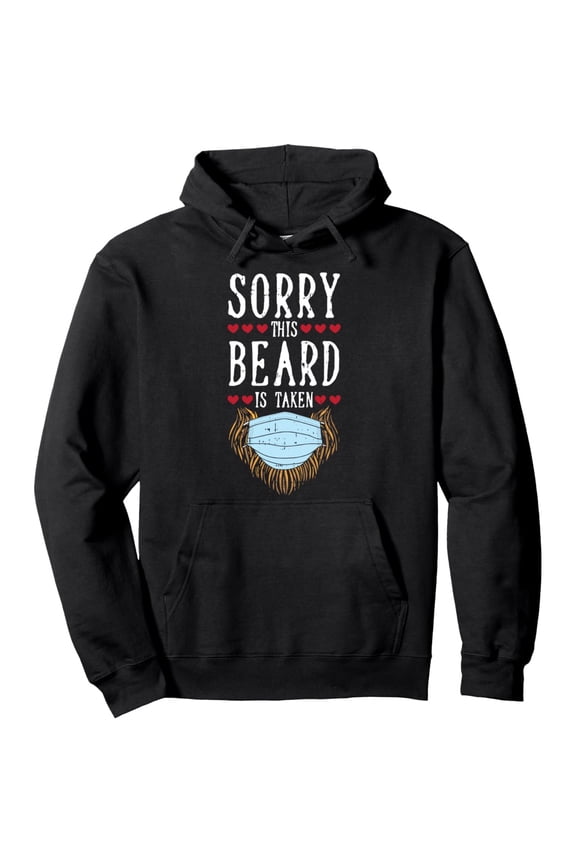 Sorry This Beard Is Taken Men's Valentine's Day Hoodie - Cozy Fleece Pullover with Hood, Quarantine Gift for Boyfriend/Husband, Casual Warm Sweater (Black, All-Season Wear)