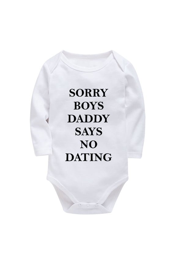 Sorry Boys Daddy Says No Dating Baby Onesie Long Sleeve Cute Baby Onesie White Boy Going Home Outfit Newborn