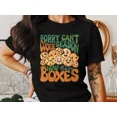 thumbnail image 1 of Sorry Can'T Cookie Season How Many Boxes T-Shirt, Funny Girl Scout Gift Tee, 1 of 2