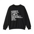 thumbnail image 1 of Sorry Can't Baseball Bye Sweatshirt Funny Baseball Shirt for Baseball Fans, 1 of 6