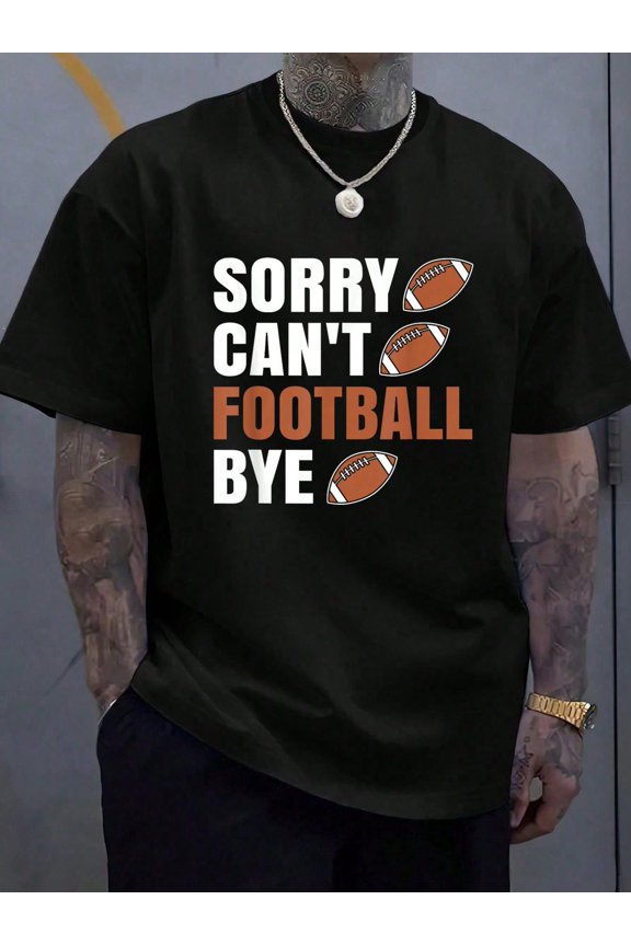 Sorry Can't Football American Football Lover Men Women T-Shirt - 100% Cotton Summer Clothes For Men, Perfect For Daily Wear, Hiking, And Travel
