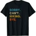thumbnail image 1 of Sorry Can't Hiking Bye Vintage Retro Hiking T-Shirt, 1 of 4