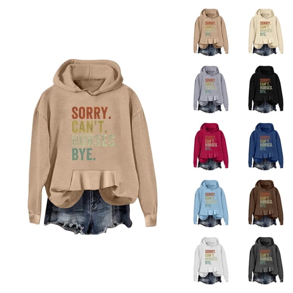 Sorry Can't Horses Bye Hoodies for Women Fall Winter Long Sleeve Graphic Hooded Sweatshirt with Pockets Pullover Tops