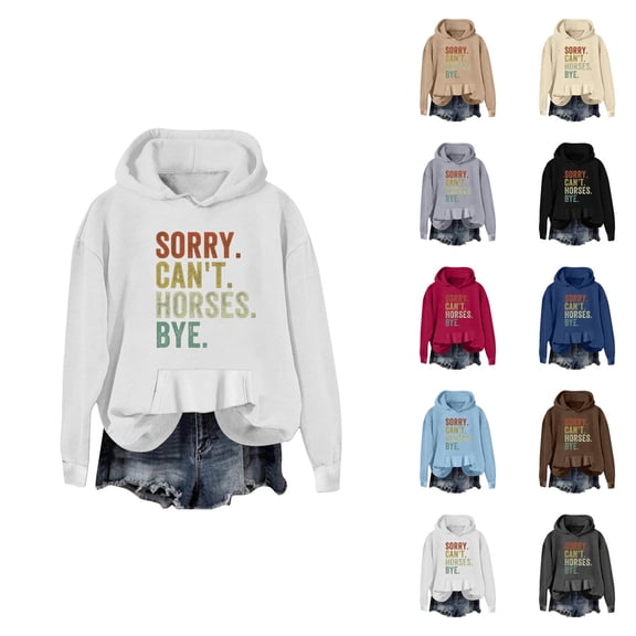 Sorry Can't Horses Bye Hoodies for Women Fall Winter Long Sleeve Graphic Hooded Sweatshirt with Pockets Pullover Tops