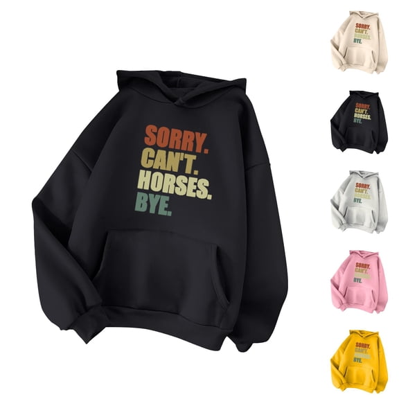Sorry Can't Horses Bye Hoodies for Women Long Sleeve Horse Lover Hooded Sweatshirt with Pockets Pullover Tops