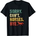 thumbnail image 1 of Sorry Can't Horses Bye Vintage Horseback Riding Women Girls T-Shirt, 1 of 3