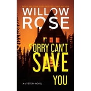 Sorry Cant Save You A Mystery Novel, Hardcover