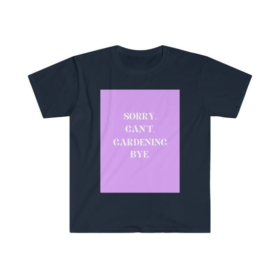 Sorry Can't Shirt