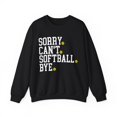 thumbnail image 1 of Sorry Can't Softball Bye Sweatshirt Funny Softball Shirt Softball Mom Gift, 1 of 6