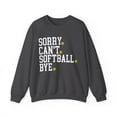 thumbnail image 1 of Sorry Can't Softball Bye Sweatshirt Funny Softball Shirt Softball Mom Gift, 1 of 6