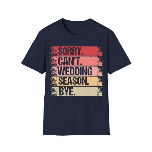 Sorry Can't Wedding Season Event Planner Coordinator Shirt