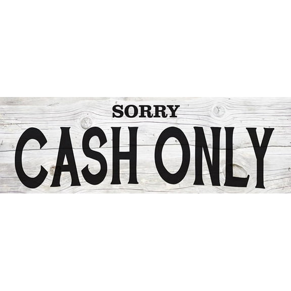 Sorry Cash Only Restaurant Bar Chic White Farmhouse Wood Sign Wall Décor Gift 8x24 Wood Sign B3-08240028140