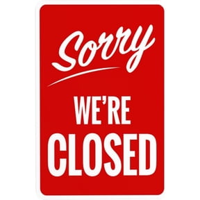 Sorry Were Closed Sign
