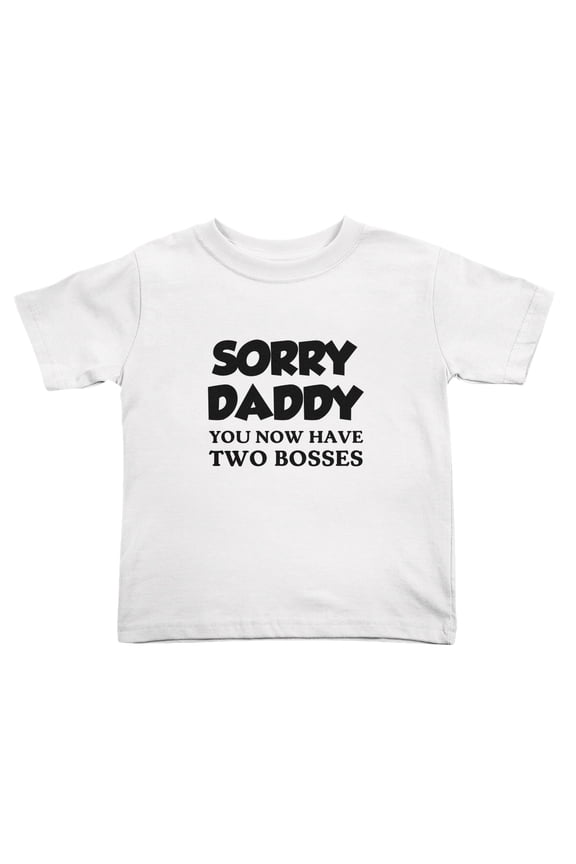 Sorry Daddy You Now Have Two Bossess Cute Toddler Tshirts for Boys Girls (White, Youth XL)