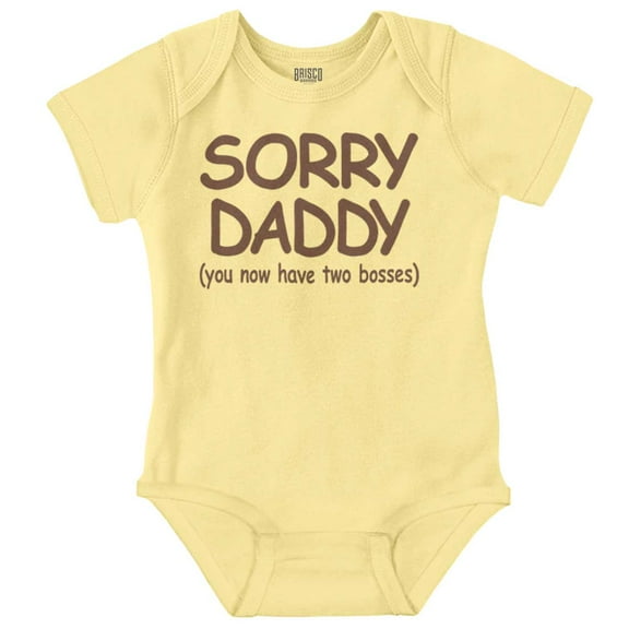 Sorry Daddy you have Two Bosses Now Romper Boys or Girls Infant Baby Brisco Brands NB
