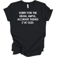 thumbnail image 1 of Sorry For The Blunt Awful Accurate Things I've Said Sarcastic Unisex T-Shirt, up to Size 5XL, 1 of 2
