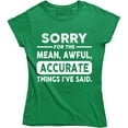 thumbnail image 1 of Sorry For The Mean, Awful, Accurate Funny HumourJoke Design Gift T-Shirt, 1 of 4