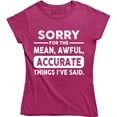 thumbnail image 1 of Sorry For The Mean, Awful, Accurate Funny HumourJoke Design Gift T-Shirt, 1 of 4