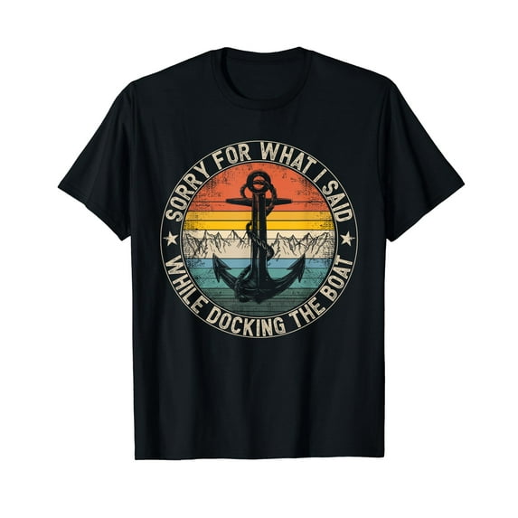 Sorry For What I Said While Docking The Boat Vintage Myth Casual MenT-Shirt