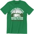 thumbnail image 1 of Sorry For What I Said While We Were Trying To Park The Camper Funny T-Shirt, 1 of 4