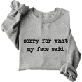 thumbnail image 1 of Sorry For What My Face Said Sweatshirt, 1 of 6