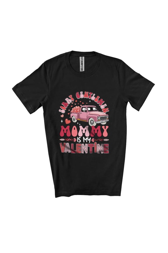 Sorry Gentlemen Mommy Is My Valentine; Humorous Hearts On Pickup Truck; Girls Family Unisex T-Shirt