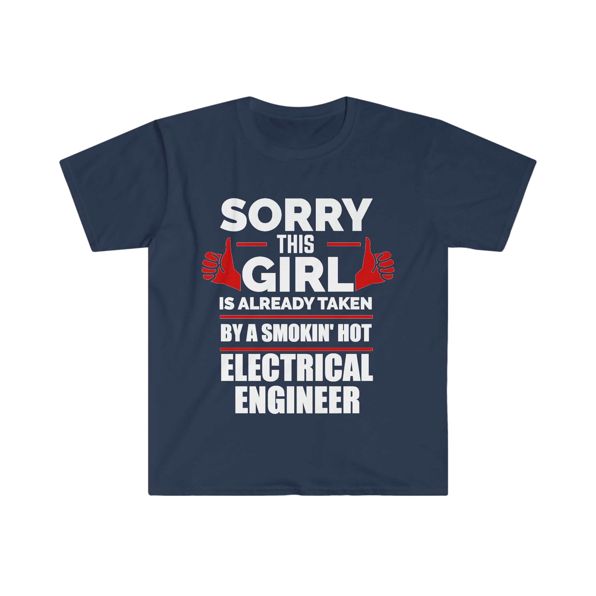Sorry This Girl Is Taken By Smokin' Hot Electrical Engineer Sorry This Girl Is Taken By Smokin' Hot Electrical Engineer