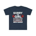 thumbnail image 1 of Sorry Girl Already taken by hot Math Teacher Soulmate Unisex T-shirt S-3XL, 1 of 2