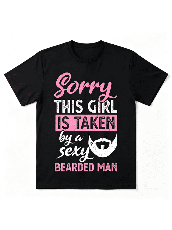 Sorry This Girl Is Taken By A Sexy Bearded Man Graphic Tee for Women, Funny Relationship Quote Short Sleeve T-Shirt, Casual Crew Neck Top for Him Her Couple Anniversary Gift