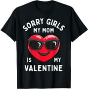 PAGLIO Sorry Girls My Mom Is My Valentine Valentines Day Boys Funny T-Shirt