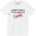 thumbnail image 1 of Sorry Girls This Man is Taken Girlfriend Relationship Gift Men's T-Shirt, 1 of 4