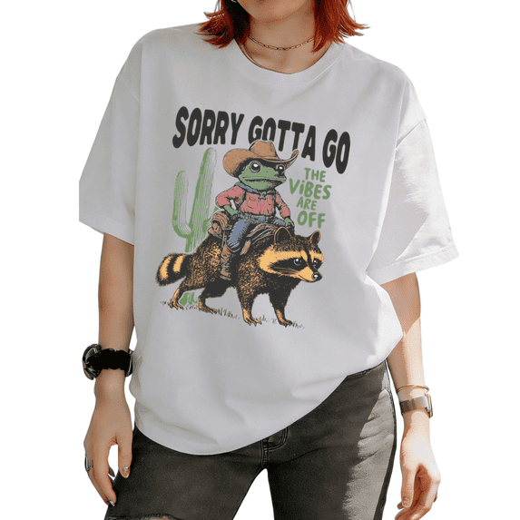 Sorry Gotta Go The Vibes Are Off Cowboy Frog Raccoon Western Graphic Tees T-shirts Tops Short Sleeve White S-5XL