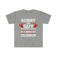 thumbnail image 1 of Sorry Guy Already taken by hot Colombian Soulmate Unisex T-shirt S-3XL, 1 of 2