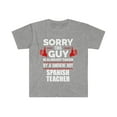 thumbnail image 1 of Sorry Guy Already taken by hot Spanish Teacher Unisex T-shirt S-3XL, 1 of 2